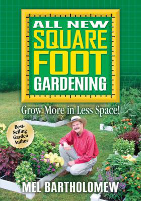 Cover for “All New Square Foot Gardening: Grow More in Less Space!”