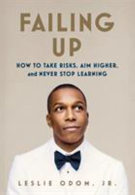 Cover for “Failing Up: How to Take Risks, Aim Higher, and Never Stop Learning”
