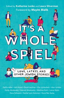Cover for “It’s a Whole Spiel: Love, Latkes, and Other Jewish Stories”