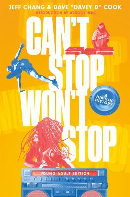Cover for “Can’t Stop, Won’t Stop: A Hip-Hop History”