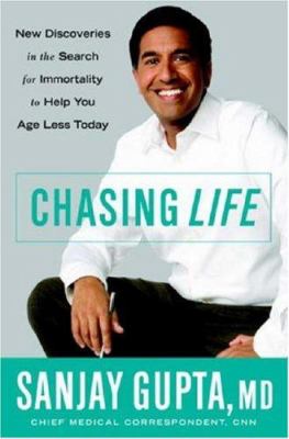 Cover for “Chasing Life: New Discoveries in the Search for Immortality to Help You Age Less Today”