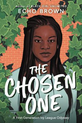 Cover for “The Chosen One: A First-Generation Ivy League Odyssey”
