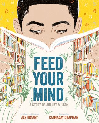 Cover for “Feed Your Mind: A Story of August Wilson”