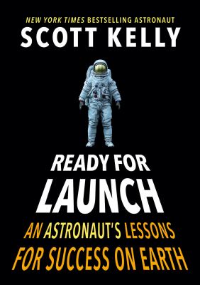 Cover for “Ready for Launch: An Astronaut’s Lessons for Success on Earth”