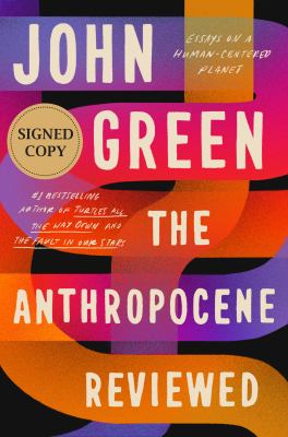 Cover for “The Anthropocene Reviewed: Essays on a Human-Centered Planet”