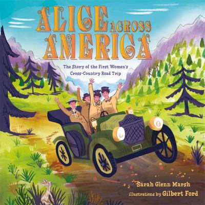 Cover for “Alice Across America: The Story of the First Women’s Cross-Country Road Trip”