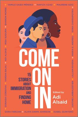 Cover for “Come On In: 15 Stories About Immigration and Finding Home”