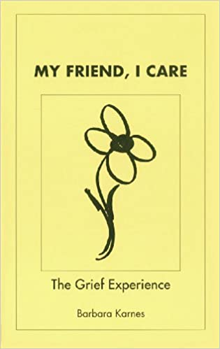 Cover for “My Friend, I Care: The Grief Experience”