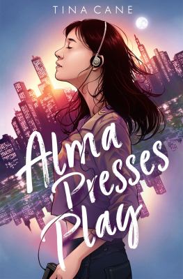 Cover for “Alma Presses Play”