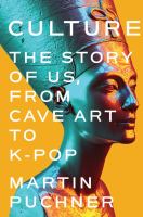 Cover for “Culture: The Story of Us, From Cave Art to K-Pop”