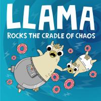 Cover for “Llama Rocks the Cradle of Chaos”