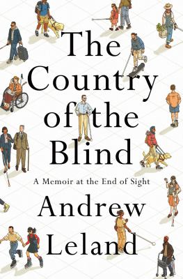 Cover for “The Country of the Blind: A Memoir at the End of Sight”