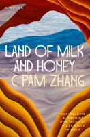 Cover for “Land of Milk and Honey: A Novel”