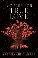 Cover for “A Curse for True Love: Once Upon a Broken Heart, Volume 3”