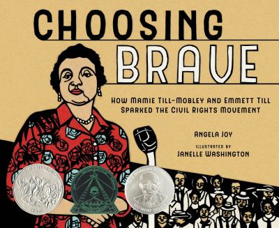 Cover for “Choosing Brave: How Mamie Till-Mobley and Emmett Till Sparked the Civil Rights Movement”