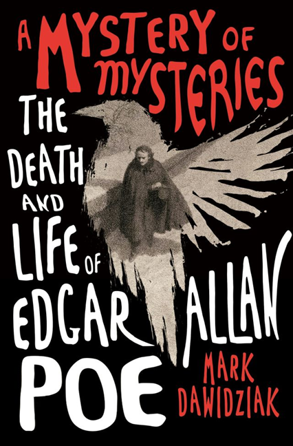 Cover for “A Mystery of Mysteries: The Death and Life of Edgar Allan Poe”