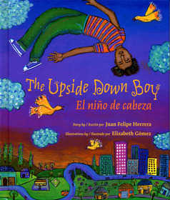 Cover for “The Upside Down Boy / El Nino de Cabeza”