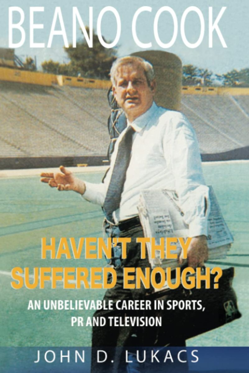 Cover for “Haven’t They Suffered Enough:  An Unbelievable Career in Sports, PR and Television”