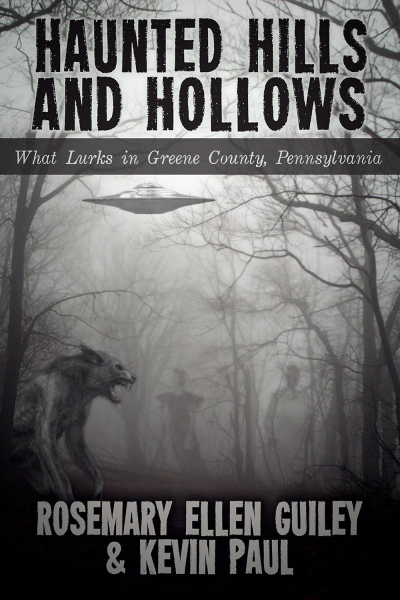 Cover for “Haunted Hills and Hollows: What Lurks in Green County, Pennsylvania”