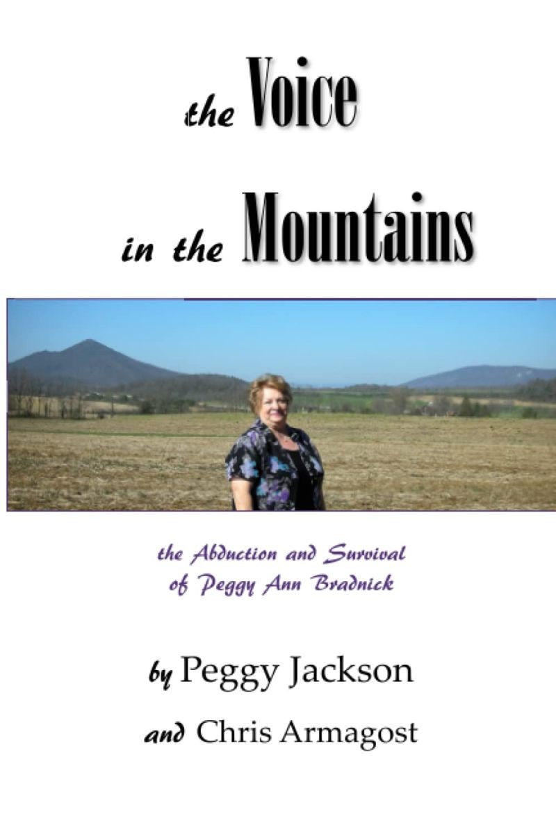Cover for “The Voice in the Mountains: The Abduction and Survival of Peggy Ann Bradnick”